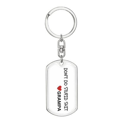 Don't Do Stupid Sh...Love Grampa | Dog Tag Key Chain